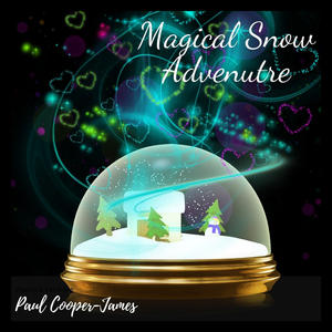 Paul Cooper-James《Magical Snow Adventure》[MP3_LRC]