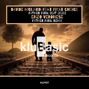 Davide Migliardi&First Choice《Father Funk(Enzo Veronese Remix)》[MP3_LRC]