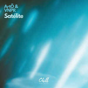 Arto&VNPR&Chill Select《Satélite》[MP3_LRC]