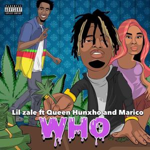 Lil Zale&Marico&Queen Hunxho《Who(feat. Marico & Queen Hunxho)》
