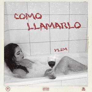 YLEM《Como Llamarlo》[MP3_LRC]