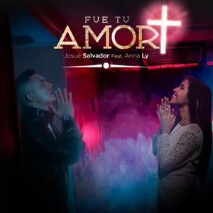 Josue Salvador&Anna Ly《Fue Tu Amor》