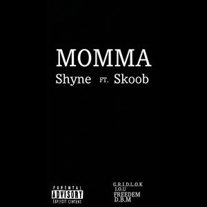 Skoob&Shyne《Momma(Explicit)》[MP3_LRC]