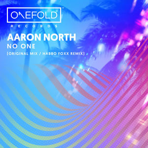 Aaron North《No One(Original Mix)》[MP3_LRC]