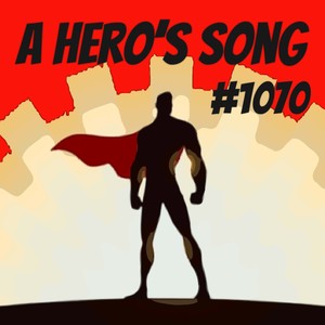 A Hero's Song《#1070》