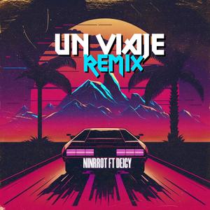 Nexus Music Inc&Ninrrot&Unknown Singer《Un viaje (feat. Ninrrot & Deicy)》