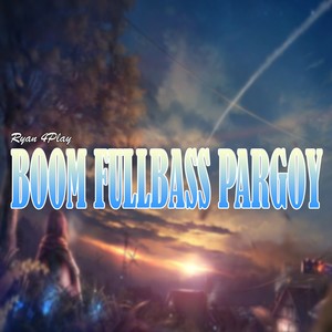 RYAN 4PLAY&DJ Agus Athena《BOOM FULLBASS PARGOY》