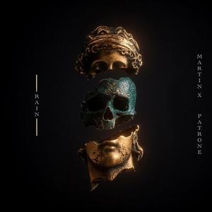 Martin X&Patrone《Rain(feat. Patrone)》