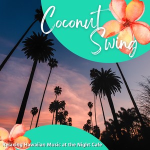 Coconut Swing《Magnificent Paradise》