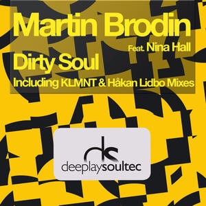 Martin Brodin&Nina Hall&Klement Bonelli《Dirty Soul(KLMNT aka Klement Bonelli Remix)》[MP3_LRC]