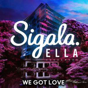 Sigala&Ella Henderson《We Got Love》[MP3_LRC]