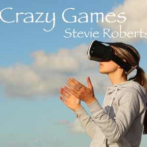Stevie Roberts《Crazy Games》