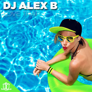 Dj Alex B《Love Trap》[MP3_LRC]