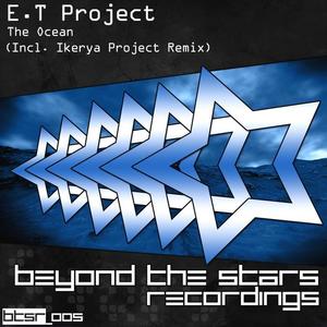 E.T Project《The Ocean(Ikerya Project Remix)》[MP3_LRC]