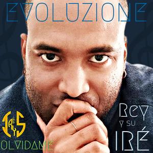 Rey y su iré《Olvidame》