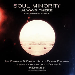 Soul Minority&Nathalie Claude&Daniel JazDaniel Jaze《Always There(Original Extended Mix)》[MP3_LRC]