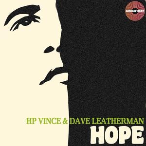 HP Vince&Dave Leatherman《Hope(Nu Disco Speech Mix)》[MP3_LRC]