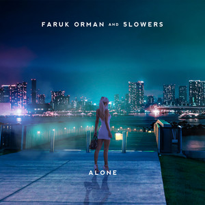 Faruk Orman&5lowers《Alone》[MP3_LRC]