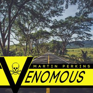 Martin Perkins《Venomous (Produced By Lexnour)》