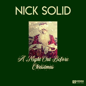 Nick Solid《A Night out Before Christmas(Paul Vain Xmas Edit)》[MP3_LRC]