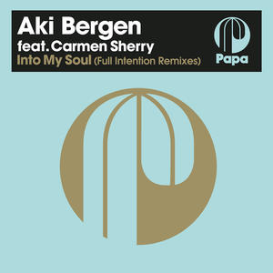 Full Intention&Aki Bergen&Carmen Sherry《Into My Soul(Full Intention Instrumental Remix)》[MP3_LRC]