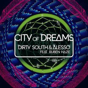 Dirty South&Alesso&Ruben Haze《City Of Dreams (Radio Edit)》[MP3_LRC]