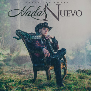 Christian Nodal《Nada Nuevo》[MP3_LRC]