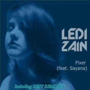 LediZain&Sayana《Fixer(Schneider Electric Remix)》[MP3_LRC]