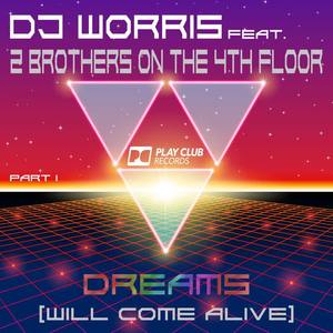 DJ Worris&2 Brothers on the 4th Floor《Dreams(Tess Mix|Will Come Alive)》[MP3_LRC]