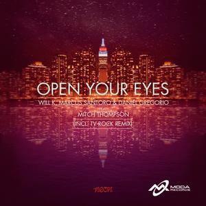 Will K&Marcus Santoro&Daniel Gregorio&Mitch Thompson《Open Your Eyes(Tom & Jame Remix)》[MP3_LRC]