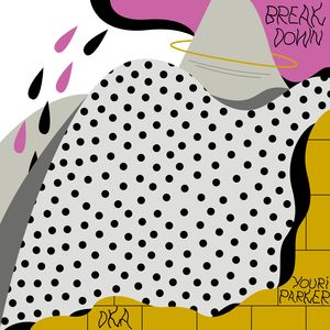 DKA&Youri Parker《Breakdown》