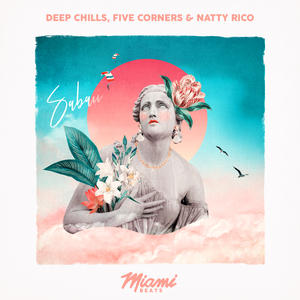 Deep Chills&Five Corners&Natty Rico《Sabaii》[MP3_LRC]