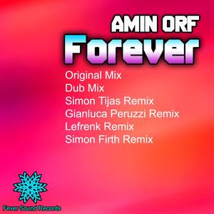 Amin Orf《Forever(Original Mix)》[MP3_LRC]