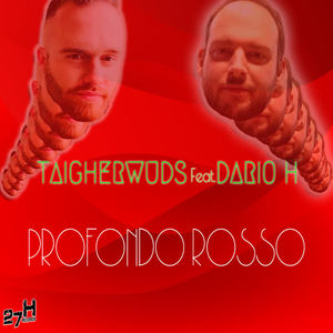 Taigherwuds&Dario H《Profondo Rosso》[MP3_LRC]