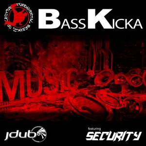 JDUB&DJ Security《Bass Kicka》[MP3_LRC]