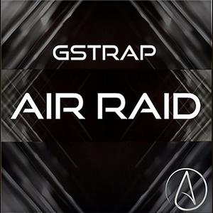 Gstrap《Air Raid》[MP3_LRC]