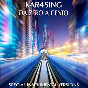 Kar4sing《Da Zero A Cento(Edit Instrumental Mix)》[MP3_LRC]