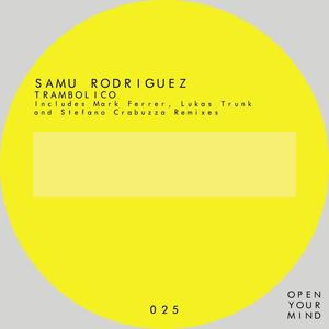 Samu Rodriguez《Trambolico(Lukas Trunk Remix)》[MP3_LRC]