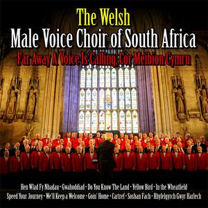 The Welsh Male Voice Choir of South Africa《Speed Your Journey》