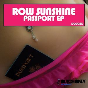 Row Sunshine《Passport(Row Sunshine & Spinnin Bob Dub Mix)》[MP3_LRC]