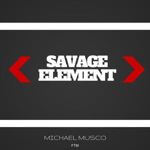 Michael Musco《Savage Element FTM》