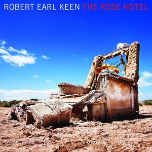 Robert Earl Keen《The Rose Hotel》[MP3_LRC]