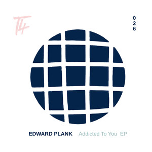 Edward Plank《Addicted to You》