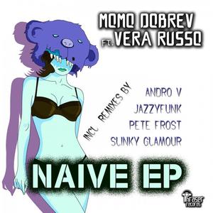 Momo Dobrev&Vera Russo《Naive(JazzyFunk Remix)》[MP3_LRC]