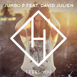 Jumbo P&David Julien《I Feel You(Radio Edit)》[MP3_LRC]