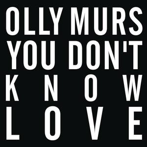 Olly Murs《You Don't Know Love》