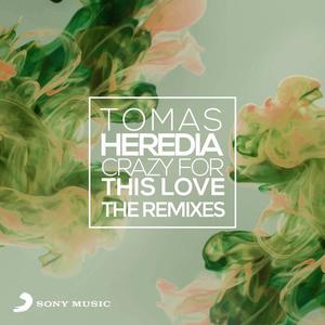 Tomas Heredia《Crazy for This Love(Soulight Remix)》[MP3_LRC]