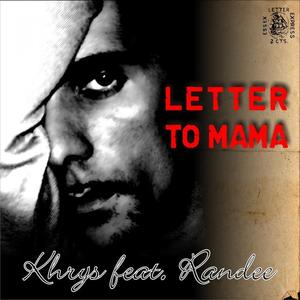 Khrys&Randee《Letter To Mama(Radio Edit)》[MP3_LRC]