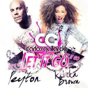 Carlos Gallardo&Peyton&Rebeka Brown《Let It Go(Main Mix)(Main Mix)》[MP3_LRC]