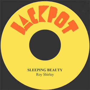 Roy Shirley&Ainsworth Roy Rushton Shirley《Sleeping Beauty(Original)》[MP3_LRC]